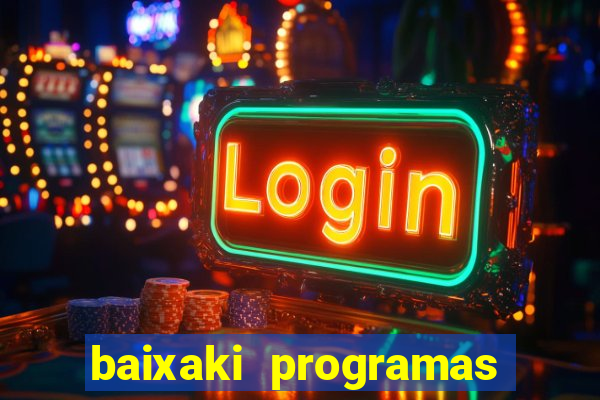 baixaki programas gratis para pc windows 7